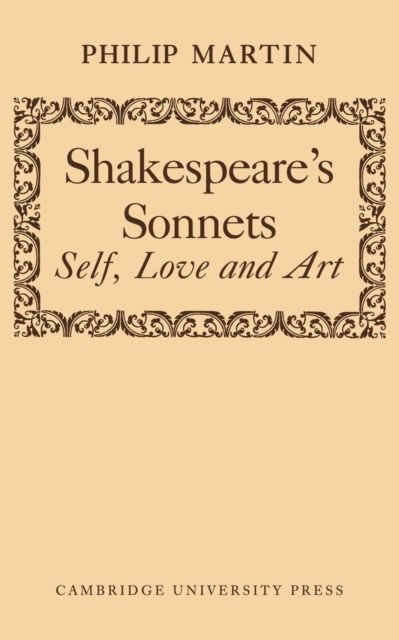 Shakespeare's Sonnets : Self, Love and Art