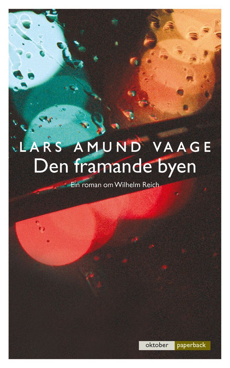 Den framande byen : ein roman om Wilhelm Reich