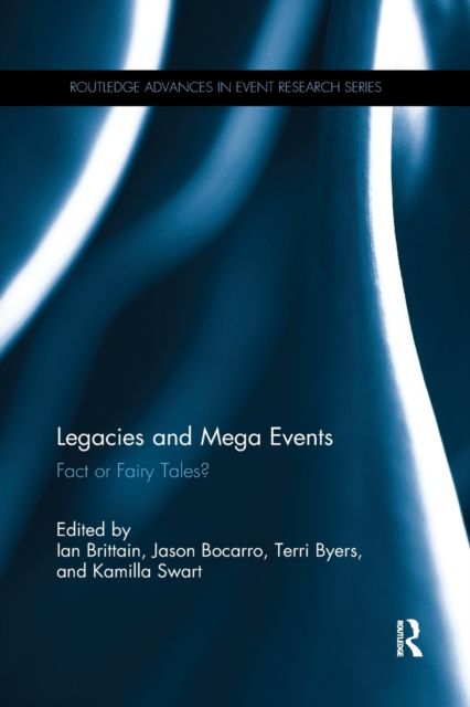 Legacies and Mega Events : Fact or Fairy Tales?