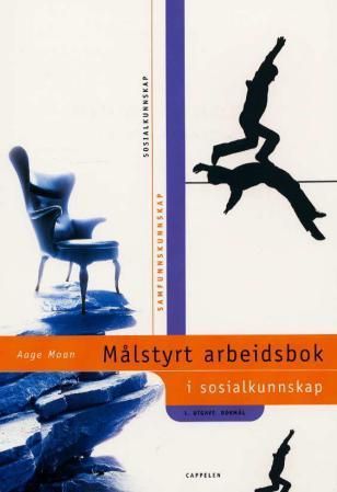 Målstyrt arbeidsbok i sosialkunnskap : samfunnskunnskap