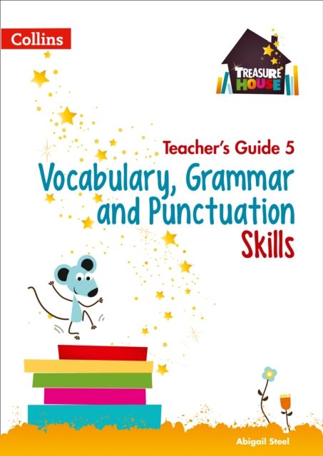 Vocabulary, Grammar and Punctuation Skills Teacher’s Guide 5