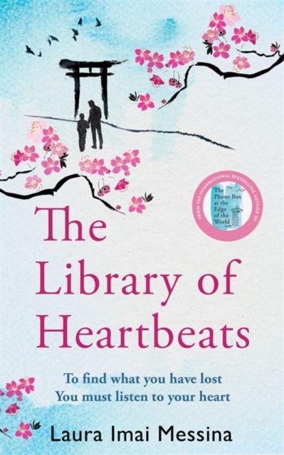 The library of heartbeats : to find what you have lost you must listen to your heart