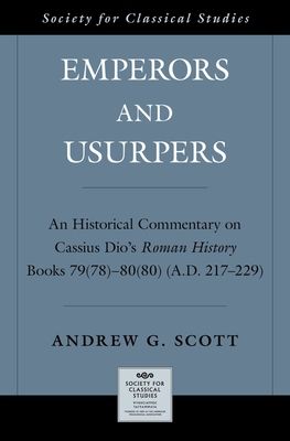 Emperors and Usurpers : An Historical Commentary on Cassius Dio's Roman History