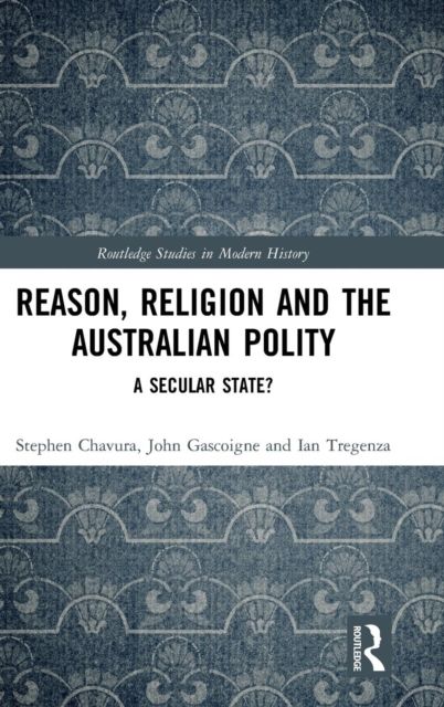Reason, Religion and the Australian Polity : A Secular State?