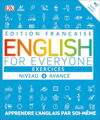 English for Everyone Practice Book Level 4 Advanced : French language edition