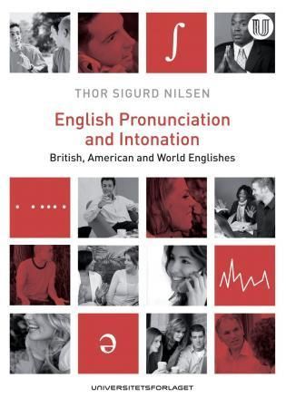 English pronunciation and intonation : British, American and world Englishes