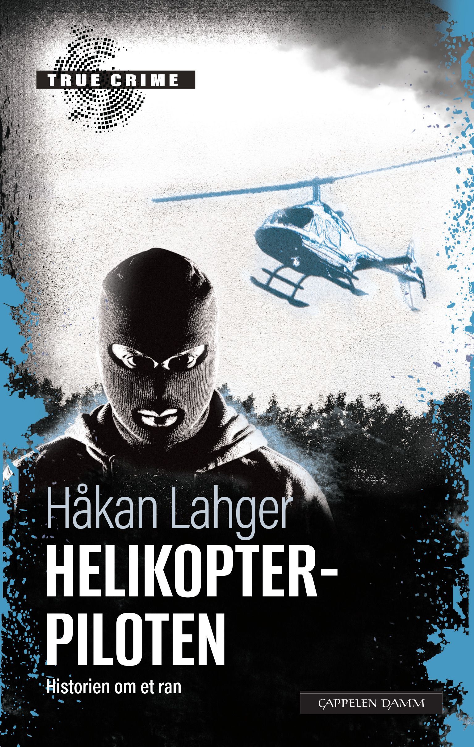 Helikopterpiloten : fortellingen om et ran