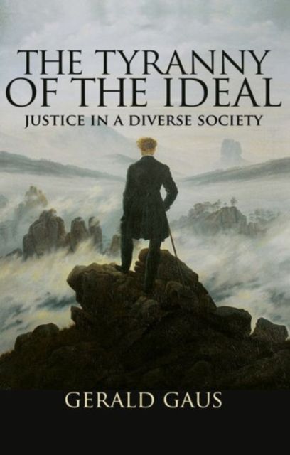 The Tyranny of the Ideal : Justice in a Diverse Society