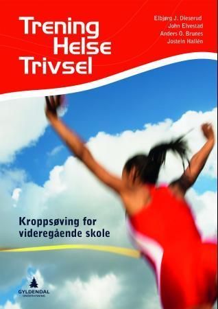 Trening, helse, trivsel : kroppsøving for videregående skole