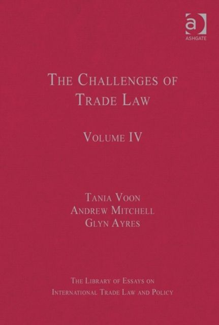 The Challenges of Trade Law : Volume IV