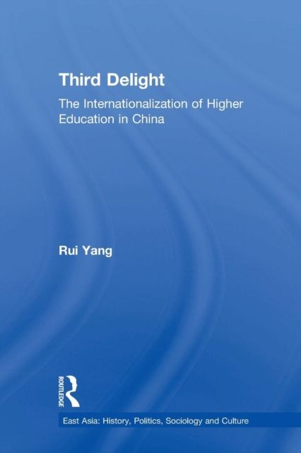 The Third Delight : Internationalization of Higher Education in China