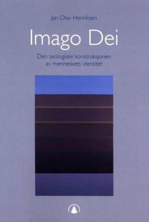 Imago Dei : den teologiske konstruksjonen av menneskets identitet