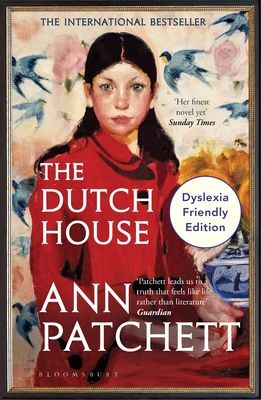 The Dutch House : Dyslexia Friendly Edition