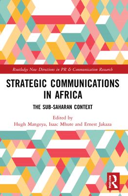 Strategic Communications in Africa : The Sub-Saharan Context