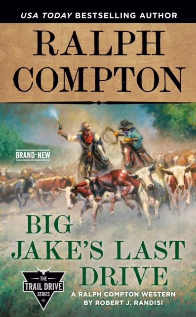 Ralph Compton Big Jake's Last Drive