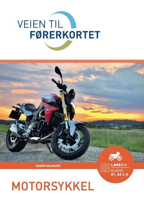 Forsidebilde av Veien til førerkortet : motorsykkel : lærebok, klasse A1, A2 og A