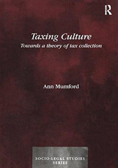 Taxing Culture : Towards a Theory of Tax Collection Law