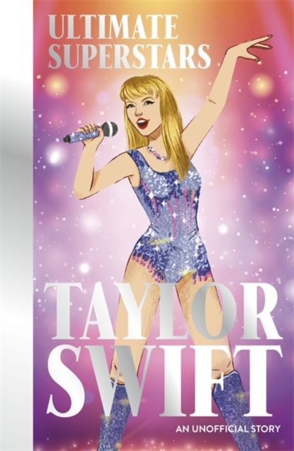 Ultimate superstars: taylor swift