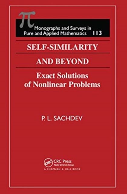Self-Similarity and Beyond : Exact Solutions of Nonlinear Problems