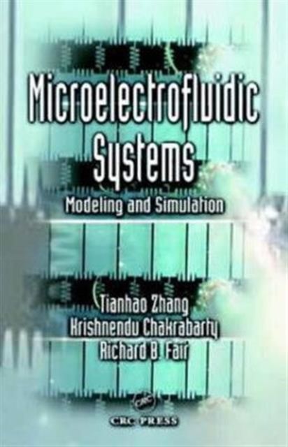 Microelectrofluidic Systems : Modeling and Simulation