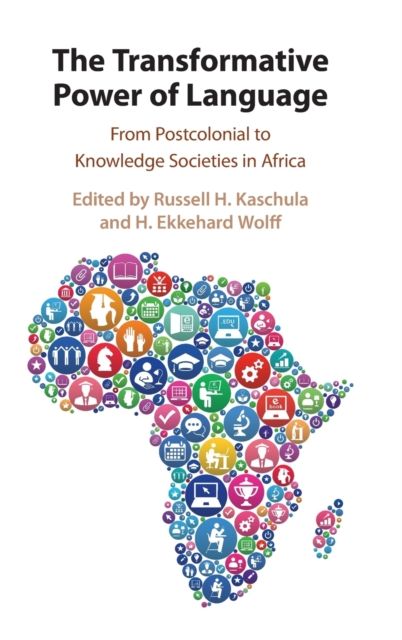The Transformative Power of Language : From Postcolonial to Knowledge Societies in Africa