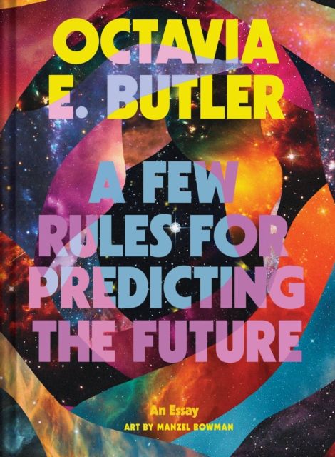 Few Rules for Predicting the Future : An Essay