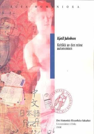 Kritikk av den reine autonomi : Ibsen, verden og de norske intellektuelle