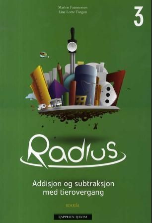 Radius 3 : emnehefte : addisjon og subtraksjon med tierovergang