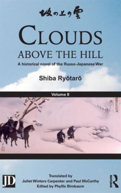 Clouds above the Hill : A Historical Novel of the Russo-Japanese War, Volume 2