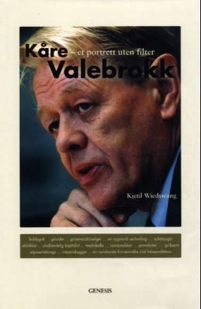 Kåre Valebrokk : et portrett uten filter