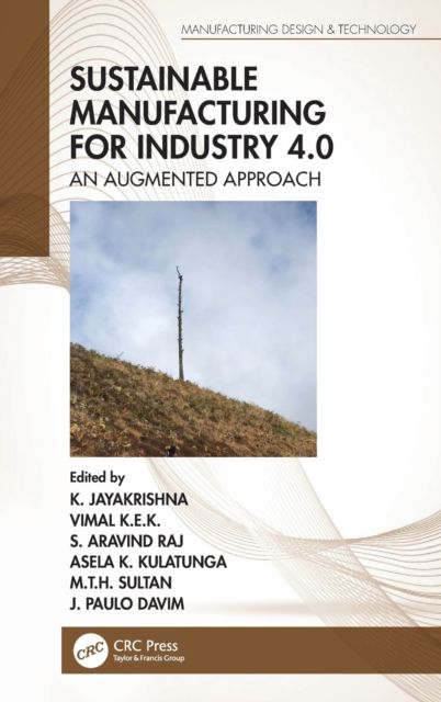 Sustainable Manufacturing for Industry 4.0 : An Augmented Approach