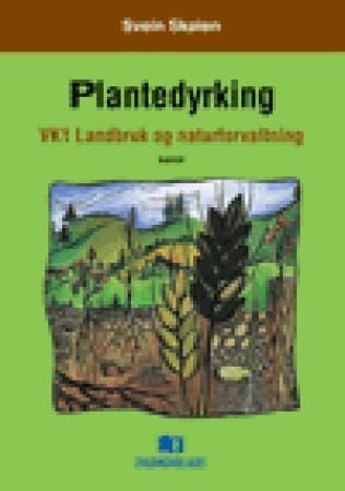 Plantedyrking : VK1, landbruk og naturforvaltning