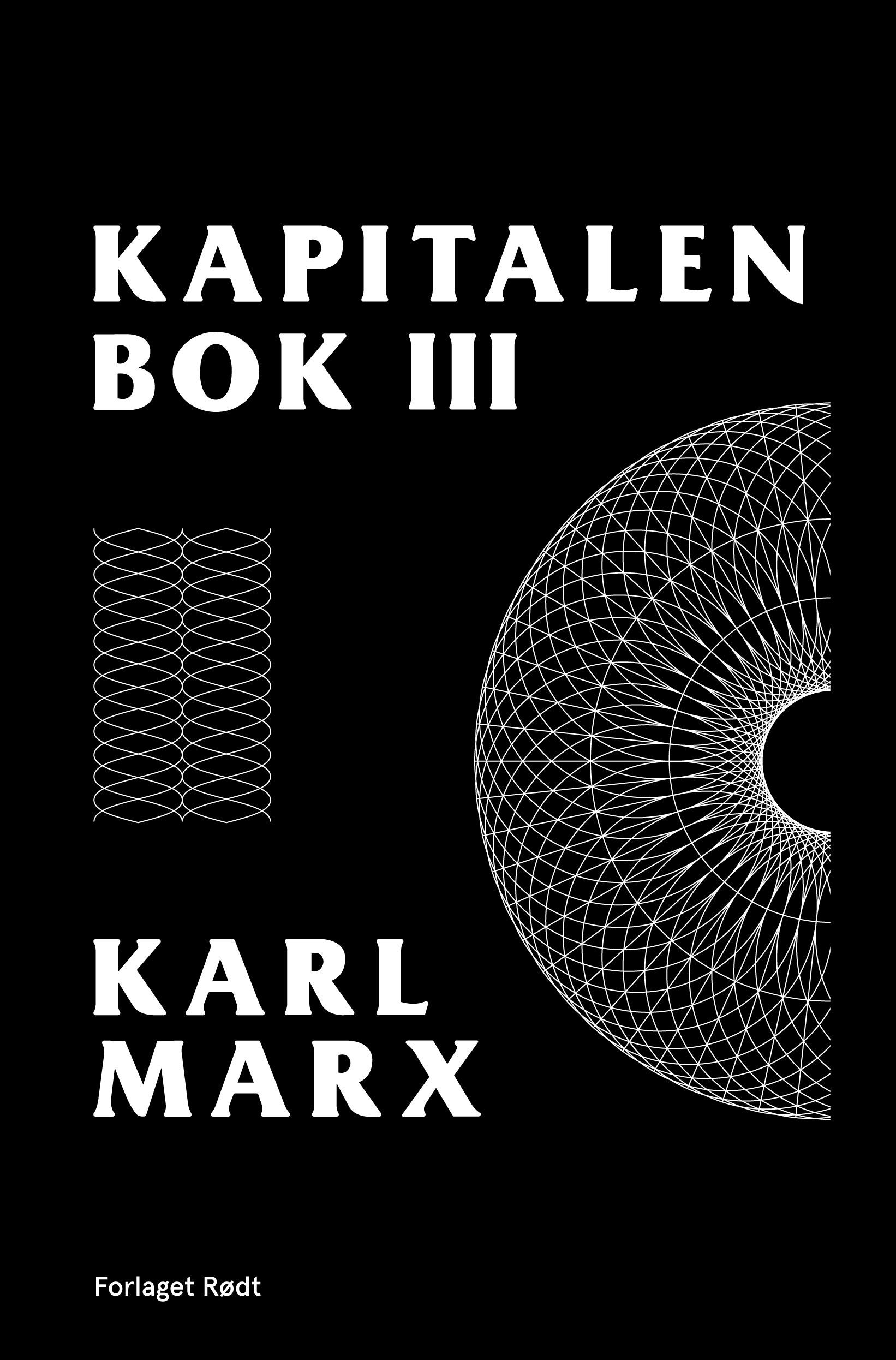 Kapitalen. Tredje bok. Den kapitalistiske produksjonens totalprosess