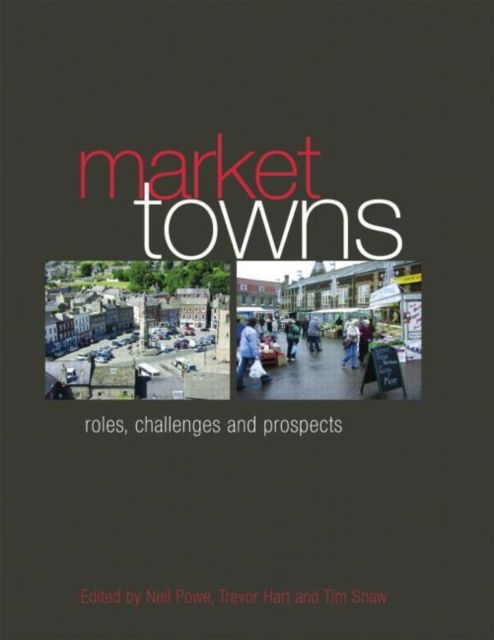 Market Towns : Roles, challenges and prospects
