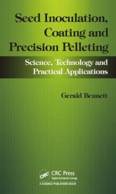 Seed Inoculation, Coating and Precision Pelleting : Science, Technology and Practical Applications