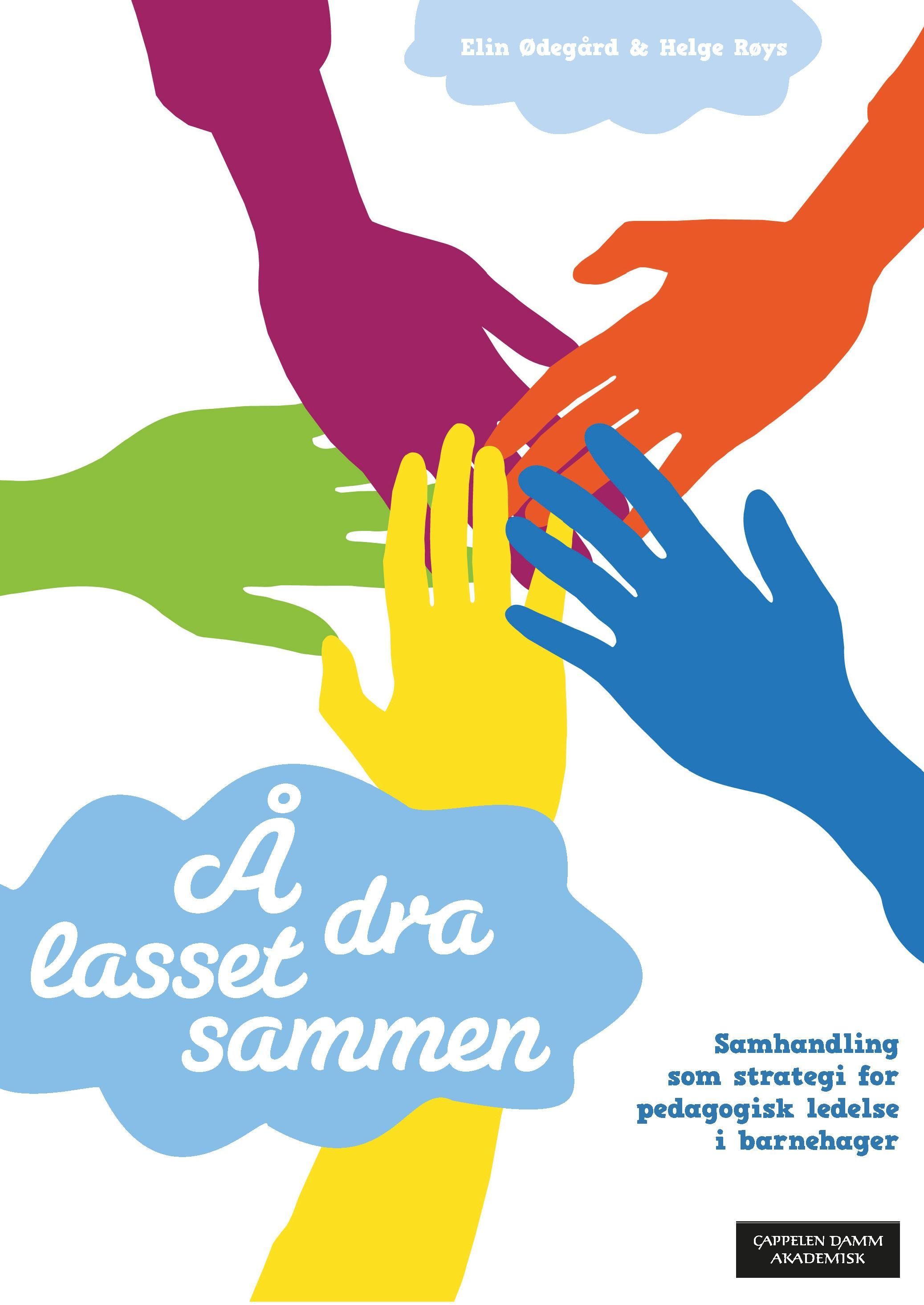 Å dra lasset sammen : samhandling som strategi for pedagogisk ledelse i barnehager
