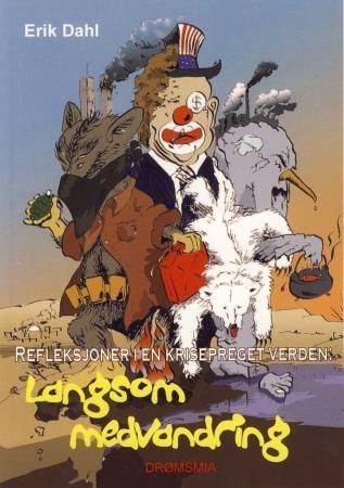 Langsom medvandring : refleksjoner i en krisepreget verden