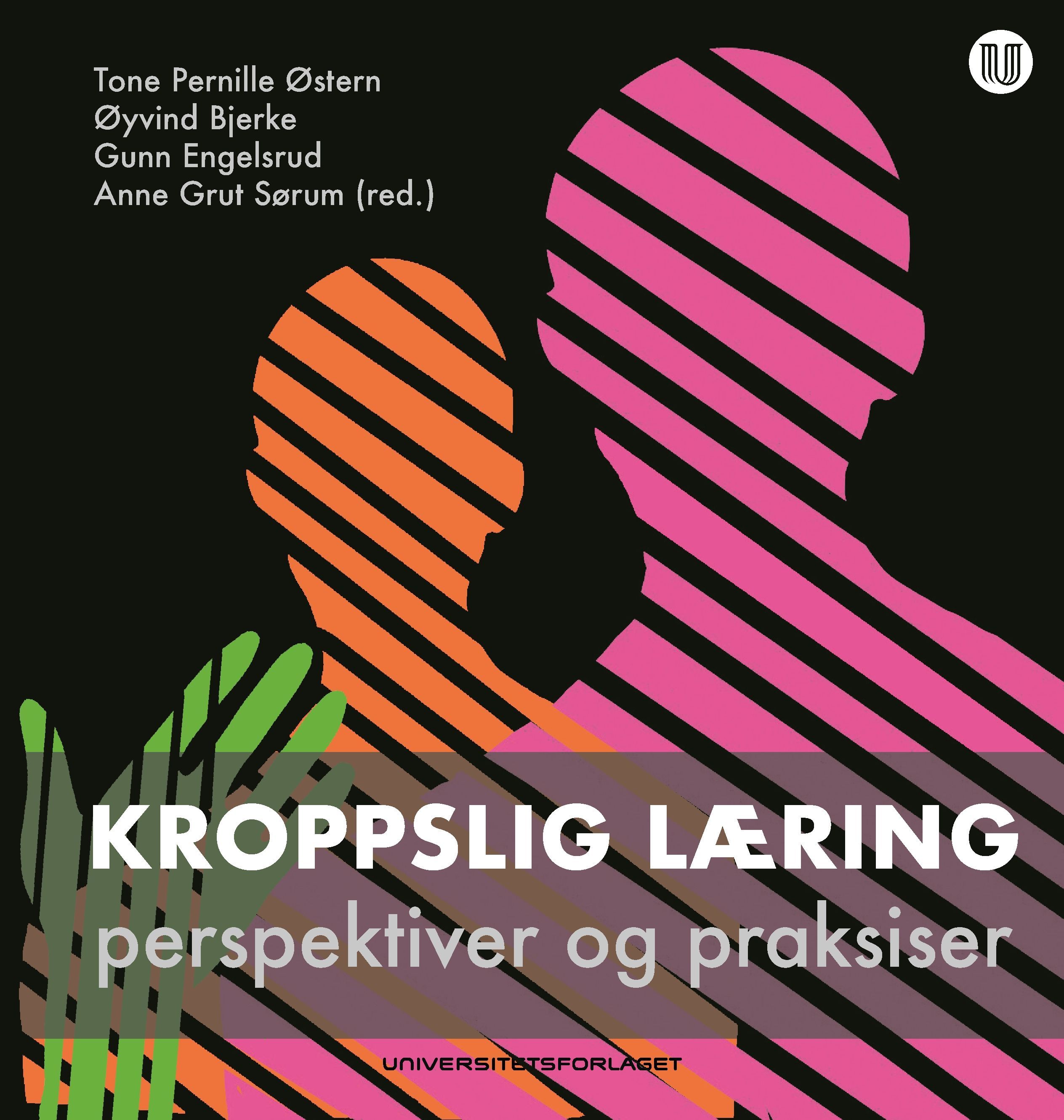 Kroppslig læring : perspektiver og praksiser
