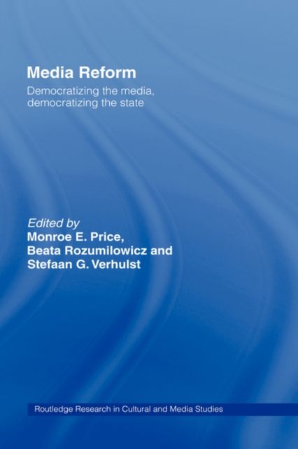 Media Reform : Democratizing the Media, Democratizing the State