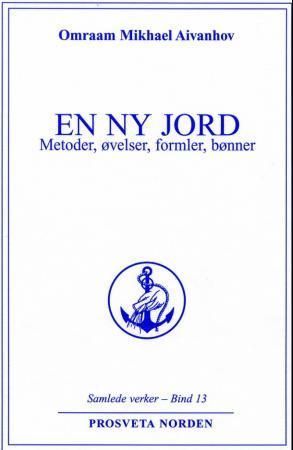 En ny jord : metoder, øvelser, formler, bønner