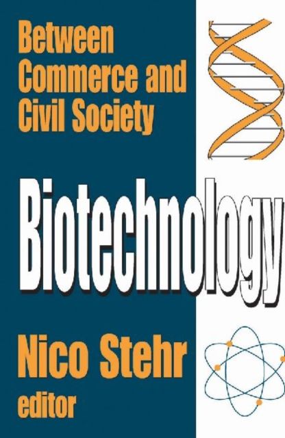 Biotechnology : Between Commerce and Civil Society