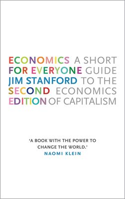 Economics for Everyone : A Short Guide to the Economics of Capitalism