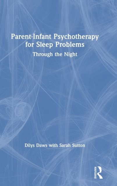 Parent-Infant Psychotherapy for Sleep Problems : Through the Night