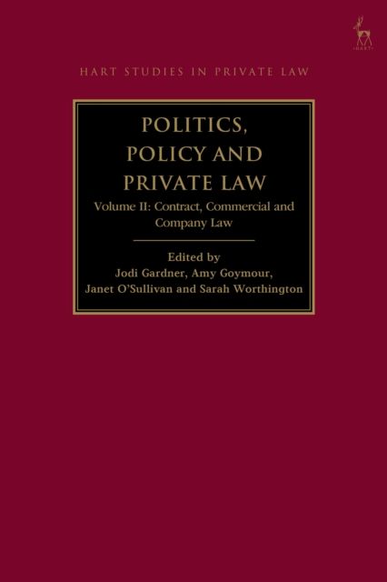 Politics, Policy and Private Law : Volume II: Contract, Commercial and Company Law