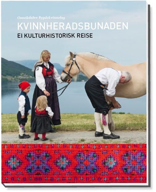 Kvinnheradsbunaden : ei kulturhistorisk reise