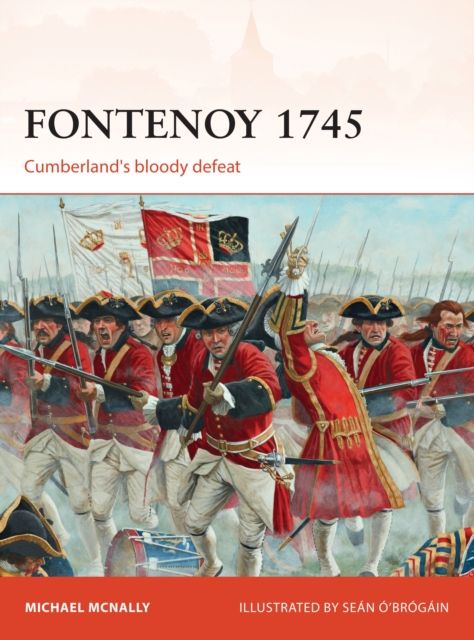 Fontenoy 1745 : Cumberland's bloody defeat