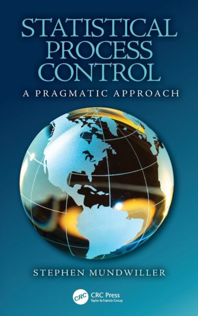 Statistical Process Control : A Pragmatic Approach