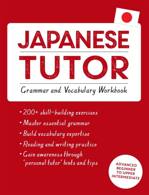 Japanese tutor : grammar and vocabulary workbook