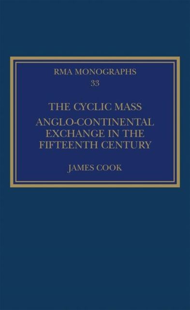 The Cyclic Mass : Anglo-Continental Exchange in the Fifteenth Century