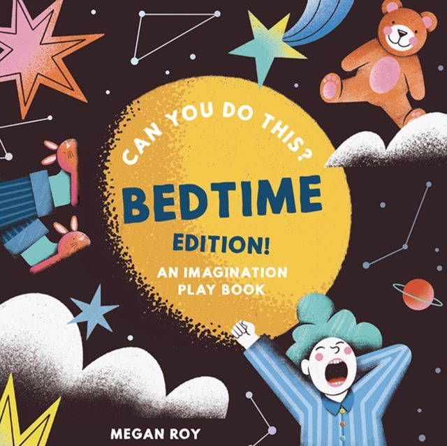 Can You Do This? (Bedtime Edition) : An Imagination Play Book